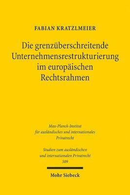 bokomslag Die grenzüberschreitende Unternehmensrestrukturierung im europäischen Rechtsrahmen
