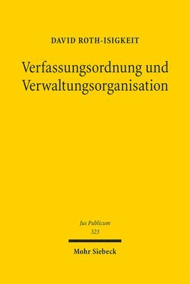 David Roth-Isigkeit - Verfassungsordnung und Verwaltungsorganisation, Inbunden