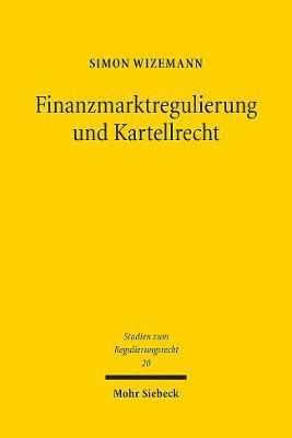 Finanzmarktregulierung und Kartellrecht 1