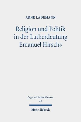 Religion und Politik in der Lutherdeutung Emanuel Hirschs 1