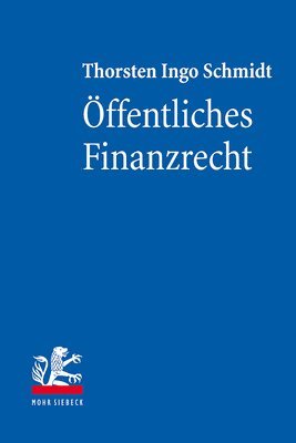 Thorsten Ingo Schmidt - Öffentliches Finanzrecht, Häftad