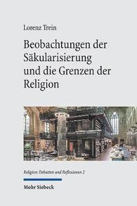 bokomslag Beobachtungen der Skularisierung und die Grenzen der Religion