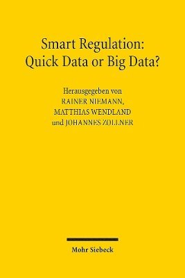 Smart Regulation: Quick Data or Big Data? 1