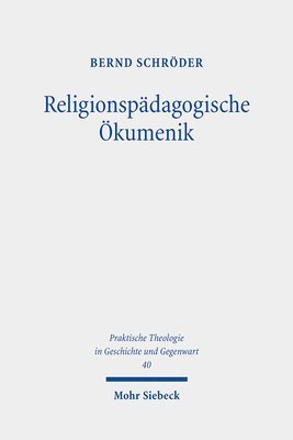 Bernd Schröder - Religionspädagogische Ökumenik, Häftad