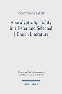 bokomslag Apocalyptic Spatiality in 1 Peter and Selected 1 Enoch Literature