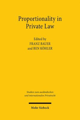 Franz Bauer, Ben Köhler - Proportionality in Private Law, Häftad