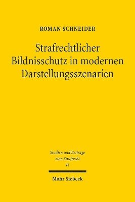 Strafrechtlicher Bildnisschutz in modernen Darstellungsszenarien 1