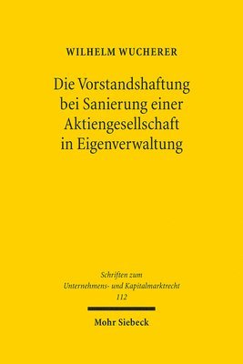 Wilhelm Wucherer - Die Vorstandshaftung bei Sanierung einer Aktiengesellschaft in Eigenverwaltung, Inbunden