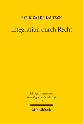 Eva Ricarda Lautsch - Integration durch Recht, Inbunden