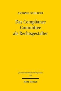 bokomslag Das Compliance Committee als Rechtsgestalter