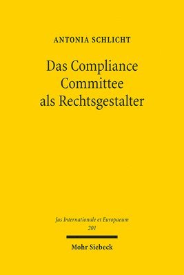 bokomslag Das Compliance Committee als Rechtsgestalter
