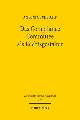 bokomslag Das Compliance Committee als Rechtsgestalter