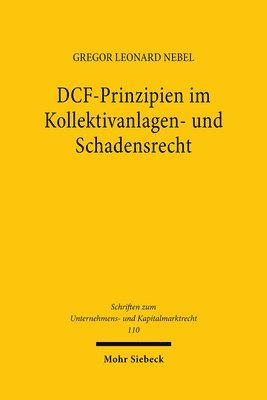 Gregor Leonard Nebel - DCF-Prinzipien im Kollektivanlagen- und Schadensrecht, Inbunden