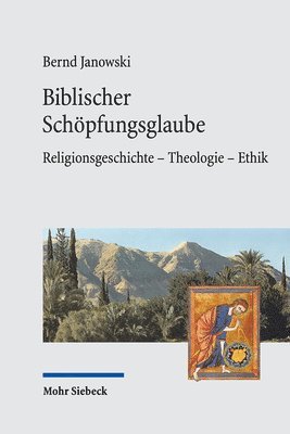 Bernd Janowski - Biblischer Schöpfungsglaube, Häftad