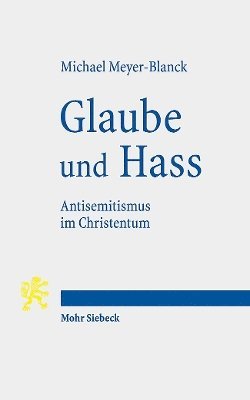 Michael Meyer-Blanck - Glaube und Hass, Häftad