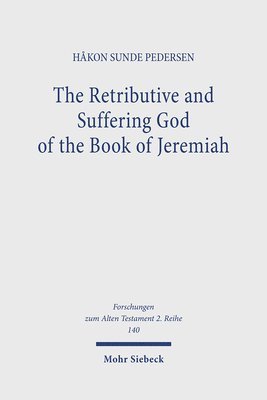 bokomslag Retributive and Suffering God of the Book of Jeremiah