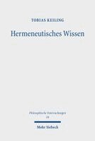 Tobias Keiling - Hermeneutisches Wissen, Häftad