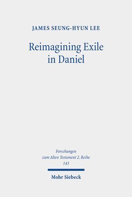 bokomslag Reimagining Exile in Daniel