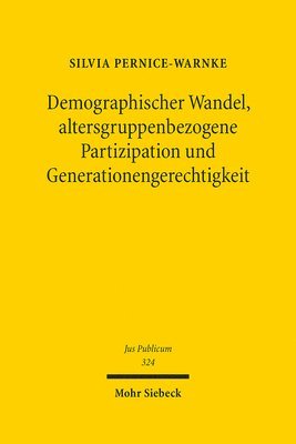 Silvia Pernice-Warnke - Demographischer Wandel, altersgruppenbezogene Partizipation und Generationengerechtigkeit, Inbunden