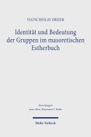 bokomslag Identitt und Bedeutung der Gruppen im masoretischen Estherbuch