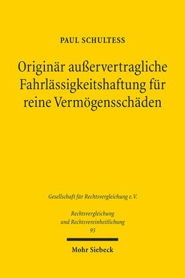 Paul Schulteß - Originär außervertragliche Fahrlässigkeitshaftung für reine Vermögensschäden, Häftad