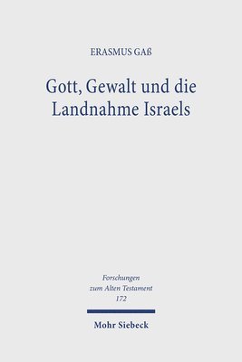 bokomslag Gott, Gewalt und die Landnahme Israels