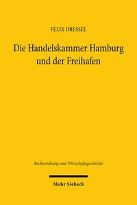 bokomslag Die Handelskammer Hamburg und der Freihafen