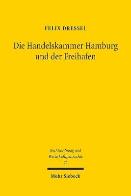 Die Handelskammer Hamburg und der Freihafen 1