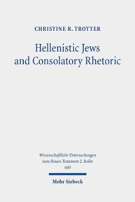 bokomslag Hellenistic Jews and Consolatory Rhetoric