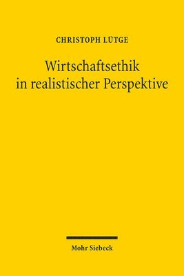 Christoph Lütge - Wirtschaftsethik in realistischer Perspektive, Häftad