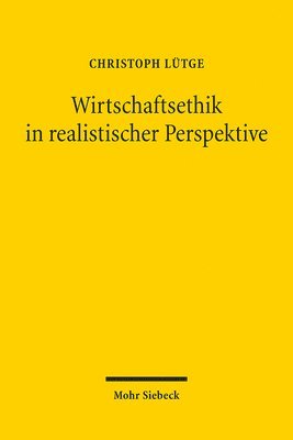 bokomslag Wirtschaftsethik in realistischer Perspektive