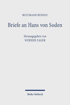 Briefe an Hans von Soden. Briefwechsel mit Philipp Vielhauer und Hans Conzelmann 1