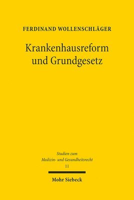 Ferdinand Wollenschläger - Krankenhausreform und Grundgesetz, Häftad