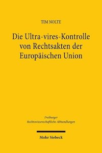 bokomslag Die Ultra-vires-Kontrolle von Rechtsakten der Europischen Union