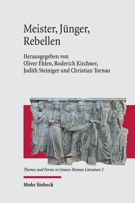 Oliver Ehlen, Roderich Kirchner, Judith Steiniger, Christian Tornau - Meister, Jünger, Rebellen, Inbunden