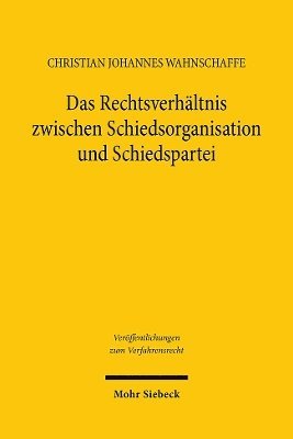 Das Rechtsverhltnis zwischen Schiedsorganisation und Schiedspartei 1