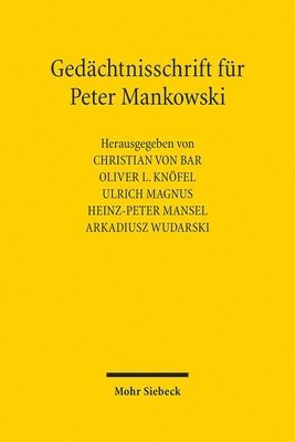 Christian von Bar, Oliver L. Knöfel, Ulrich Magnus, Heinz-Peter Mansel, Arkadiusz Wudarski - Gedächtnisschrift für Peter Mankowski, Inbunden