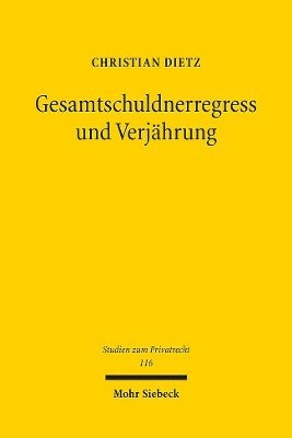 Christian Dietz - Gesamtschuldnerregress und Verjährung, Häftad