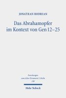 Das Abrahamopfer im Kontext von Gen 12-25 1