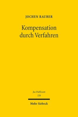 Jochen Rauber - Kompensation durch Verfahren, Inbunden