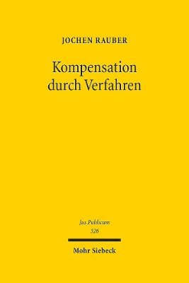 Jochen Rauber - Kompensation durch Verfahren, Inbunden