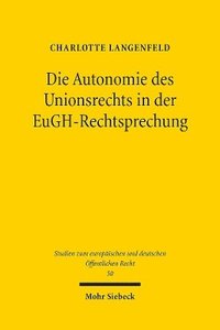 bokomslag Die Autonomie des Unionsrechts in der EuGH-Rechtsprechung