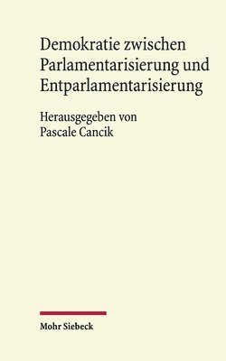 bokomslag Demokratie zwischen Parlamentarisierung und Entparlamentarisierung