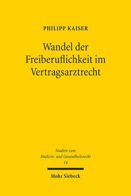 bokomslag Wandel der Freiberuflichkeit im Vertragsarztrecht