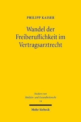 Wandel der Freiberuflichkeit im Vertragsarztrecht