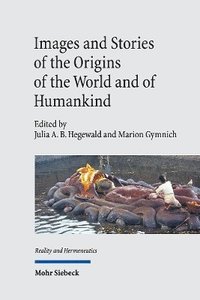 bokomslag Images and Stories of the Origins of the World and of Humankind