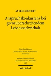 bokomslag Betzelt, A: Anspruchskonkurrenz bei grenzüberschreitendem Le