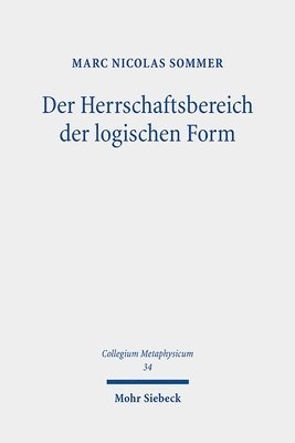 Marc Nicolas Sommer - Der Herrschaftsbereich der logischen Form, Inbunden