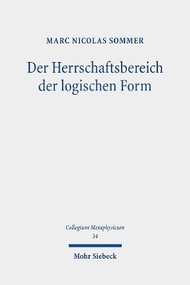 Marc Nicolas Sommer - Der Herrschaftsbereich der logischen Form, Inbunden