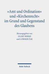 bokomslag "Amt und Ordination" und "Kirchenrecht" im Grund und Gegenstand des Glaubens